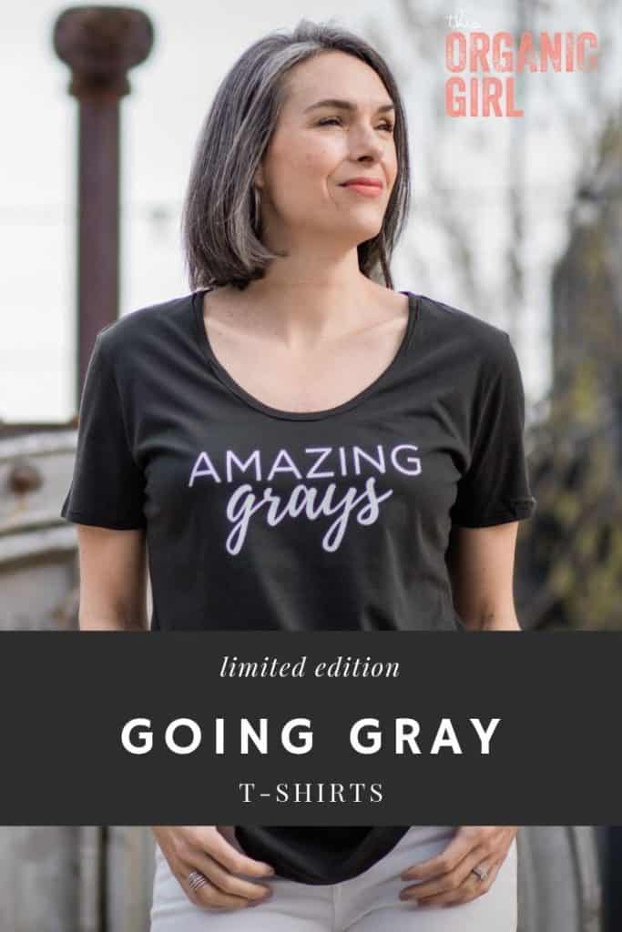 limited edition organic going gray t-shirts that say "amazing grays"