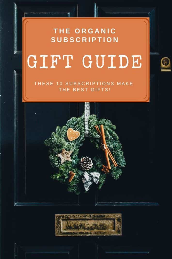 These organic subscriptions make the best gifts!